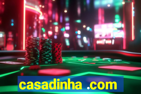 casadinha .com